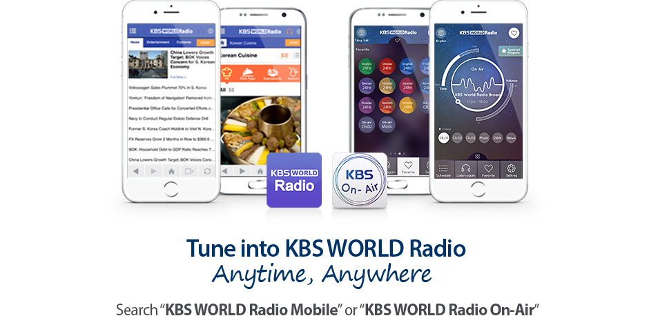 Tune into KBS WORLD RadioAnytime, Anywhere